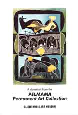 The PELMAMA Collection at OLIEWENHUIS 2007 - illustrated catalogue 56 pp 126 ill.